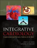 Integrative Cardiology: Complementary and Alternative Medicine for the Heart