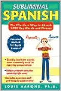 Subliminal Spanish: The Effortless Way to Absorb 1,000 Key Words and Phrases