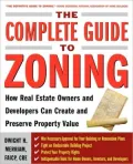 The Complete Guide to Zoning: How Real Estate Owners and Developers Can Create and Preserve Property Value