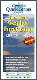 Captain's Quick Guides: On-Board Weather Forecasting
