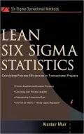 Lean Six Sigma Statistics: Calculating Process Efficiencies in Transactional Project