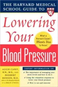 The Harvard Medical School Guide to Lowering Your Blood Pressure