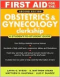 First Aid for the Obstetrics and Gynecology Clerkship: Second Edition
