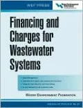 Financing and Charges for Wastewater Systems: WEF Manual of Practice No. 27