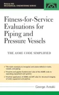 Fitness-for-Service Evaluations for Piping and Pressure Vessels: ASME Code Simplified