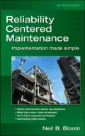 Reliability Centered Maintenance (RCM): Implementation Made Simple