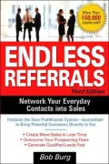 Endless Referrals: Network Your Everyday Contacts into Sales
