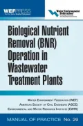 Biological Nutrient Removal (BNR) Operation in Wastewater Treatment Plants: WEF Manual of Practice No. 30