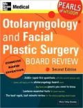 Otolaryngology and Facial Plastic Surgery Board Review: Pearls of Wisdom, Second Edition: Pearls of Wisdom
