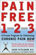 Pain Free 1-2-3!: A Proven Program to Get You Pain Free Now!