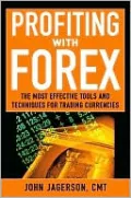 Profiting With Forex: The Most Effective Tools and Techniques for Trading Currencies