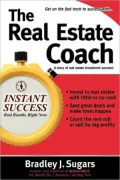 The Real Estate Coach: Essential Strategies to Invest in Real Estate for a Lifetime of Financial Independence