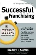 Successful Franchising: Expert Advice on Buying, Selling and Creating Winning Franchises