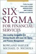 Six SIGMA for Financial Services: How Leading Companies Are Driving Results Using Lean, Six SIGMA, and Process Management