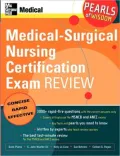 Medical-Surgical Nursing Certification Exam Review: Pearls of Wisdom