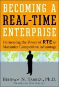 Becoming a Real-Time Enterprise: Harnessing the Power of RTE to Maximize Competitive Advantage
