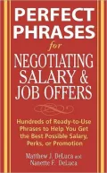 Perfect Phrases for Negotiating Salary and Job Offers: Hundreds of Ready-to-Use Phrases to Help You Get the Best Possible Salary, Perks or Promotion