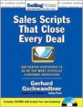 Sales Scripts That Close Every Deal: 420 Tested Responses to 30 of the Most Difficult Customer Objections