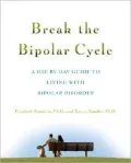 Break the Bipolar Cycle: A Day to Day Guide to Living with Bipolar Disorder