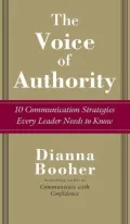 The Voice of Authority: 10 Communication Strategies Every Leader Needs to Know