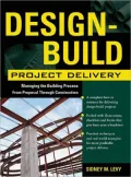 Design-Build Project Delivery: Managing the Building Process from Proposal Through Construction