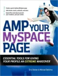 Amp Your MySpace Page: Essential Tools for Giving Your Profile an Extreme Makeover
