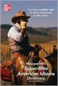 McGraw-Hill's Super-Mini American Idioms Dictionary