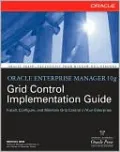 Oracle Enterprise Manager 10g Grid Control Implementation Guide