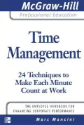 Time Management : 24 Techniques to Make Each Minute Count at Work
