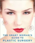The Smart Woman's Guide to Plastic Surgery