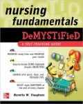 Nursing Fundamentals DeMYSTiFieD: A Self-Teaching Guide