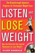 Listen and Lose Weight: The Breakthrough Hypnosis Program for Permanent Weight Loss