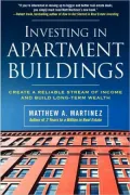 Investing in Apartment Buildings: Create a Reliable Stream of Income and Build Long-Term Wealth