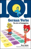 101 German Verbs: The Art of Conjugation