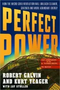 Perfect Power: How the Microgrid Revolution Will Unleash Cleaner, Greener, More Abundant Energy