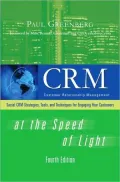 CRM at the Speed of Light: Social CRM Strategies, Tools, and Techniques for Engaging Your Customers