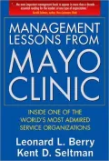 Management Lessons from Mayo Clinic: Inside One of the World's Most Admired Service Organizations