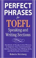 Perfect Phrases for TOEFL Speaking and Writing Sections