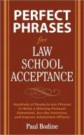 Perfect Phrases for Law School Acceptance: Hundreds of Ready-To-Use Phrases to Write a Winning Personal Statement, Ace the Interview, and Impress Admissions Officers
