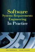 Software & Systems Requirements Engineering: In Practice