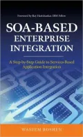 SOA-Based Enterprise Integration: A Step-by-Step Guide to Services-based Application