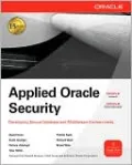 Applied Oracle Security: Developing Secure Database and Middleware Environments: Developing Secure Database and Middleware Environments