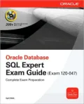 OCA Oracle Database SQL Expert Exam Guide: Exam 1Z0-047