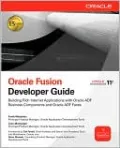 Oracle Fusion Developer Guide: Building Rich Internet Applications with Oracle ADF Business Components and Oracle ADF Faces