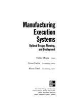 Book cover of Manufacturing Execution Systems (MES): Optimal Design, Planning, and Deployment