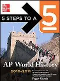 5 Steps to a 5 AP World History, 2010-2011 Edition (5 Steps to a 5 on the Advanced Placement...