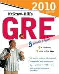 McGraw-Hill's GRE, 2010 Edition