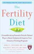 The Fertility Diet: Groundbreaking Research Reveals Natural Ways to Boost Ovulation and Improve Your Chances of Getting Pregnant