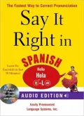 Say It Right in Spanish: The Fastest Way to Correct Pronunciation
