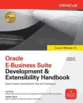 Oracle E-Business Suite Development & Extensibility Handbook (Osborne ORACLE Press Series)